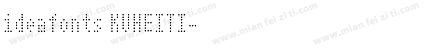 ideafonts KUHEITI字体转换
